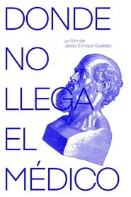 Donde no llega el médico movie poster