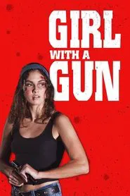 Girl With a Gun movie poster