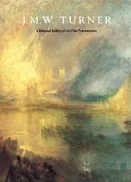 J.M.W. Turner: A National Gallery of Art Film Presentation movie poster