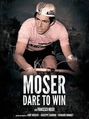 Moser: Dare to Win movie poster