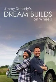 Jimmy Doherty's Dream Builds on Wheels tv show poster