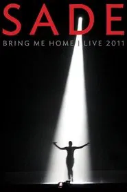 Poster do filme Sade: Bring Me Home - Live 2011
