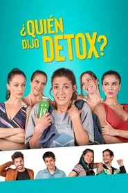 Who Said Detox? movie poster