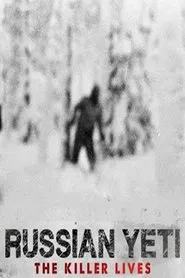 Russian Yeti: The Killer Lives movie poster