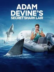 Adam Devine's Secret Shark Lair movie poster