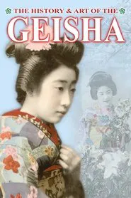 The History & Art of the Geisha movie poster