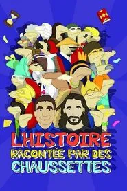 L'Histoire racontée par des chaussettes - Le Film movie poster