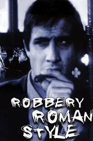 Robbery Roman Style movie poster