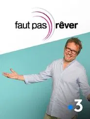 Faut pas rêver tv show poster