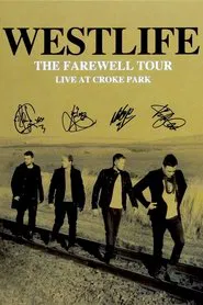 Westlife: The Farewell Tour Live at Croke Park movie poster