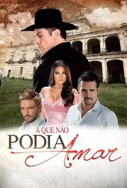 Poster da série A Que Não Podia Amar