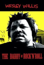 Wesley Willis: The Daddy of Rock 'n' Roll movie poster