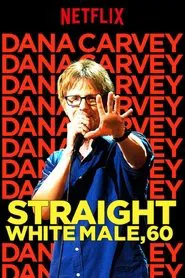 Dana Carvey: Straight White Male, 60 movie poster