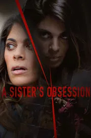 A Sister's Obsession movie poster