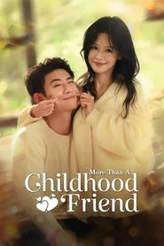 More Than A Childhood Friend tv show poster