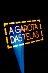 A Garota das Telas movie poster