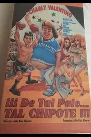 De tal palo tal chipote movie poster