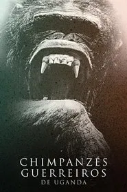 Poster do filme Chimpanzés Guerreiros de Uganda