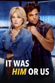 It Was Him or Us movie poster