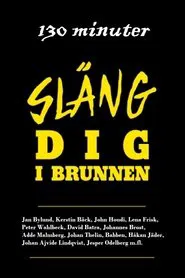 130 minuter - Släng dig i brunnen movie poster