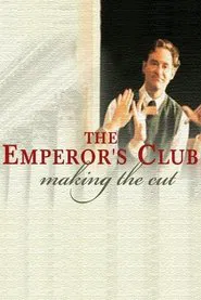 'The Emperor's Club': Making the Cut movie poster