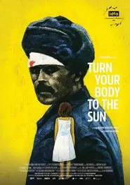 Turn Your Body to the Sun movie poster