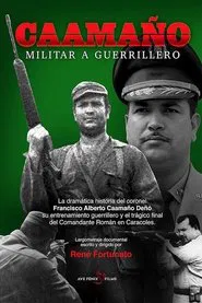 Caamaño: Militar a Guerrillero movie poster