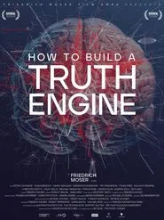 How To Build A Truth Engine movie poster