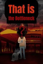 That is the Bottleneck tv show poster