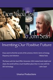 Poster do filme From Nikola Tesla to John Searl - Inventing Our Positive Future