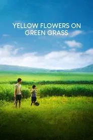 Yellow Flowers On the Green Grass movie poster