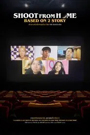 Shoot from Home: Based on 2 Story movie poster