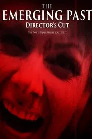 The Emerging Past Director's Cut movie poster