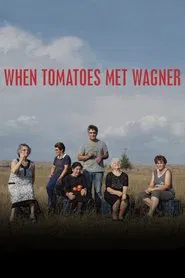 When Tomatoes Met Wagner movie poster