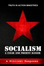 Socialism: A Clear and Present Danger movie poster