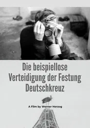The Unprecedented Defence of the Fortress Deutschkreuz movie poster