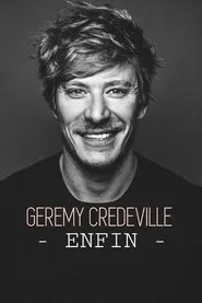 Poster do filme Gérémy Crédeville : Enfin