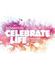 Poster do filme Sensation Celebrate Life Amsterdam 2010