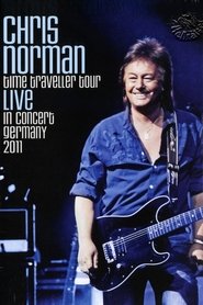 Chris Norman - Time Traveller Tour Live In Concert  Germany 2011 movie poster