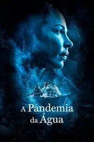 Poster do filme A Pandemia da Água