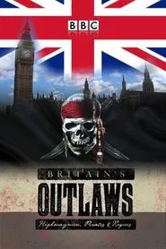 Poster da série Britain's Outlaws: Highwaymen, Pirates and Rogues
