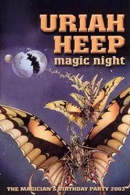 Uriah Heep - Magic Night movie poster