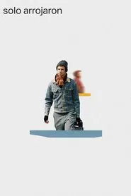 Solo arrojaron movie poster