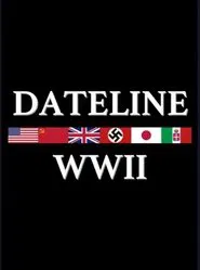 Poster da série Dateline: World War II