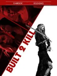 Poster do filme Built 2 Kill