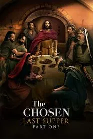 The Chosen: Last Supper Part 1 movie poster