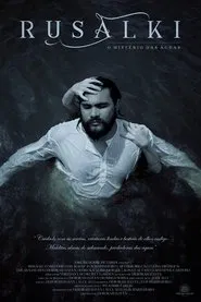 Rusalki, o Mistério das Águas movie poster