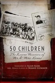 50 Children: The Rescue Mission of Mr. and Mrs. Kraus movie poster