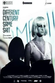 Poster do filme Different Century, Same Shit