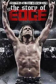Poster do filme You Think You Know Me? The Story of Edge